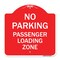 Signmission No Parking Passenger Loading Zone, Red & White Aluminum Architectural Sign, 18" x 18", RW-1818-23679 A-DES-RW-1818-23679 - alternate 1